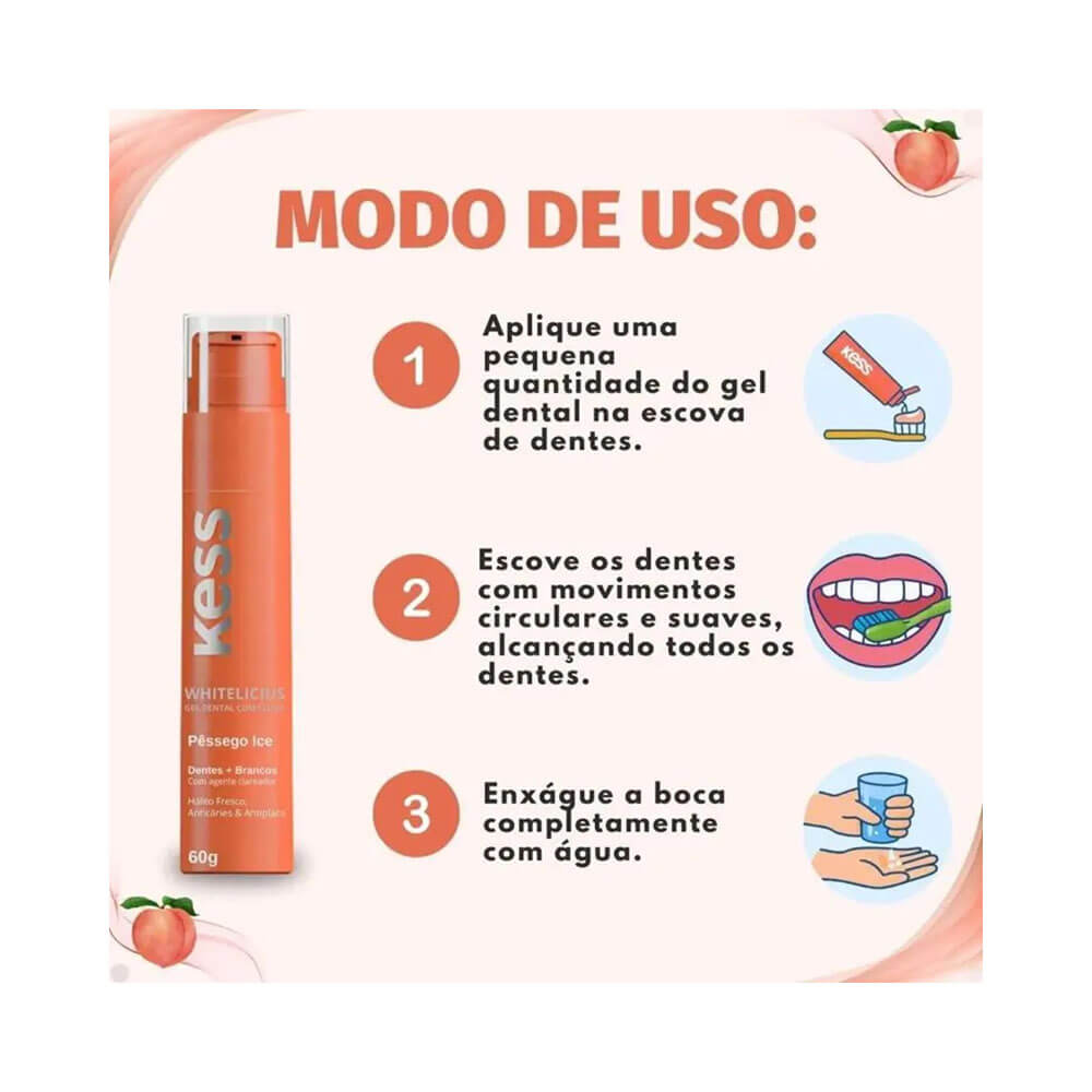 Modo de uso do Gel Dental Kess Whitelicious Pêssego Ice 60g com passos ilustrados